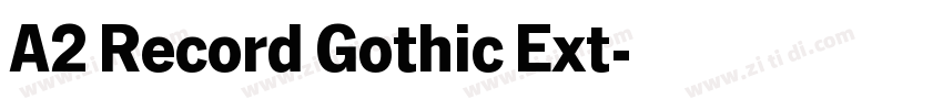 A2 Record Gothic Ext字体转换